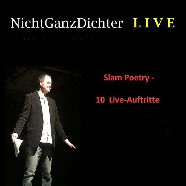 NichtGanzDichter LIVE, NichtGanzDichter