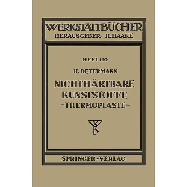 Nichthärtbare Kunststoffe (Thermoplaste) / Werkstattbücher Bd.110, H. Determann
