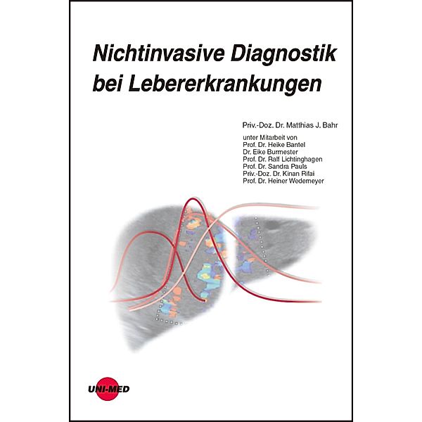 Nichtinvasive Diagnostik bei Lebererkrankungen / UNI-MED Science, Matthias J. Bahr
