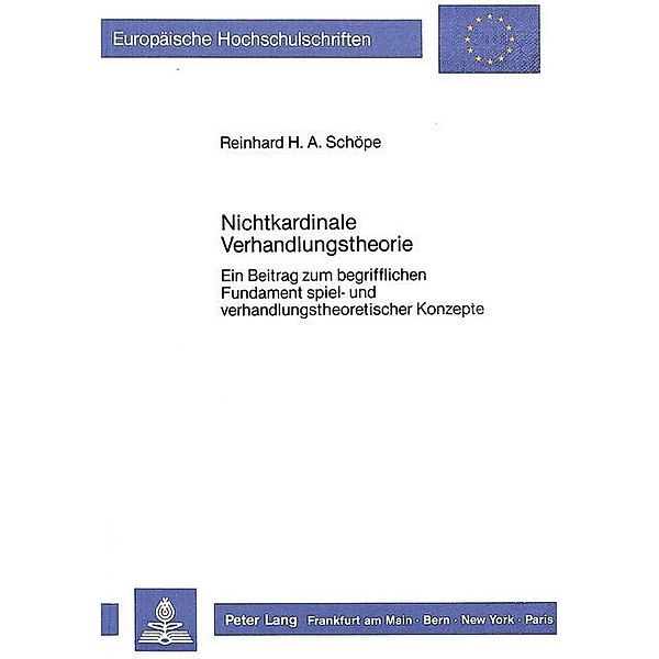 Nichtkardinale Verhandlungstheorie, Reinhard H.A. Schöpe