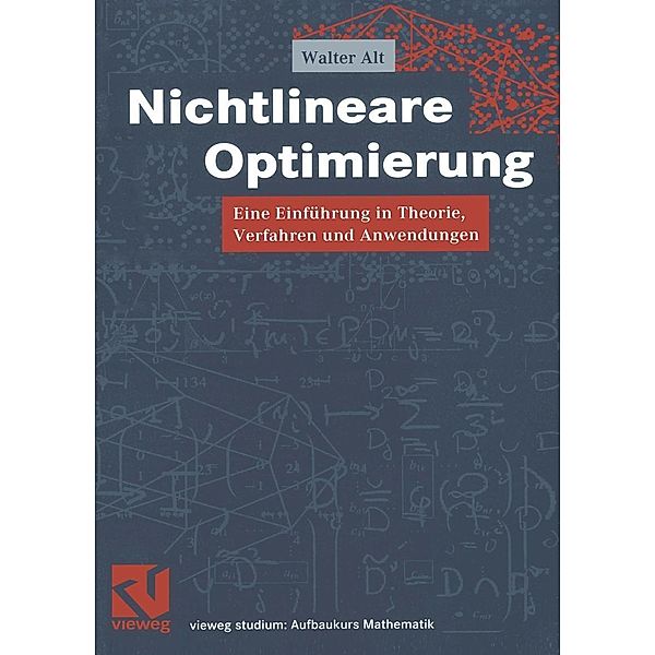 Nichtlineare Optimierung / vieweg studium; Aufbaukurs Mathematik, Walter Alt