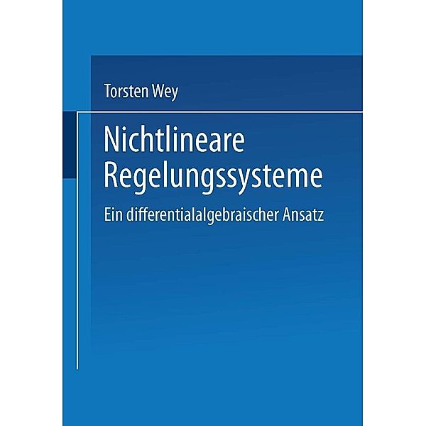 Nichtlineare Regelungssysteme, Torsten Wey