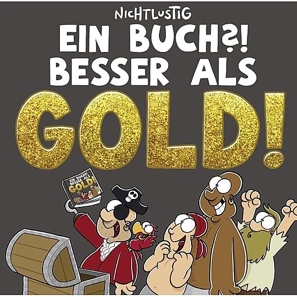 Nichtlustig - Ein Buch?! Besser als Gold!, Joscha Sauer