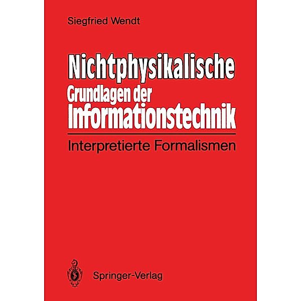 Nichtphysikalische Grundlagen der Informationstechnik, Siegfried Wendt