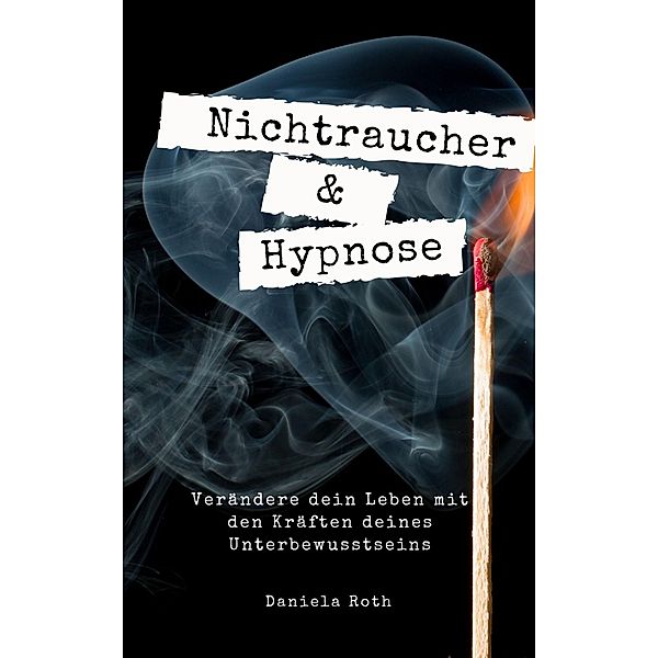 Nichtrauchen und Hypnose, Daniela Roth