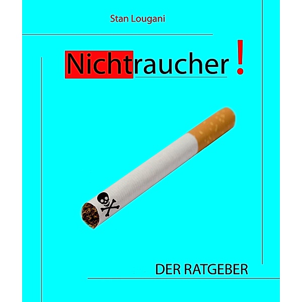 Nichtraucher!, Stan Lougani