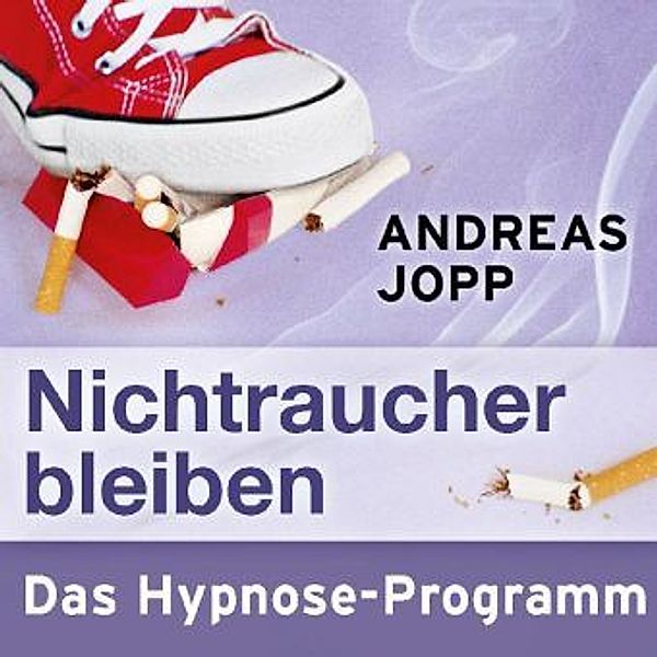 Nichtraucher bleiben,Audio-CD, Andreas Jopp