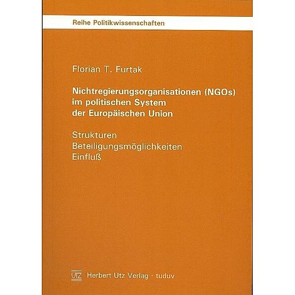 Nichtregierungsorganisationen (NGOs) im politischen System der Europäischen Union, Florian T. Furtak