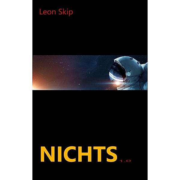 NICHTS 1.0: NICHTS, Leon Skip