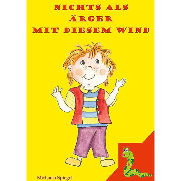 Nichts als Ärger mit diesem Wind, Michaela Spiegel