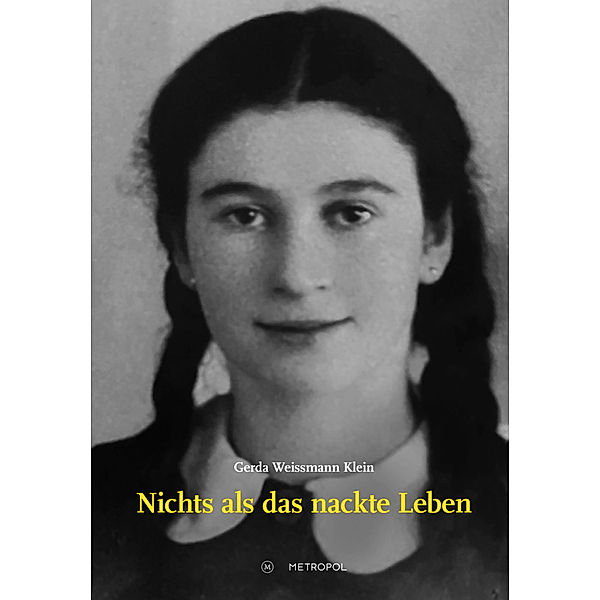 Nichts als das nackte Leben, Gerda Weissmann Klein