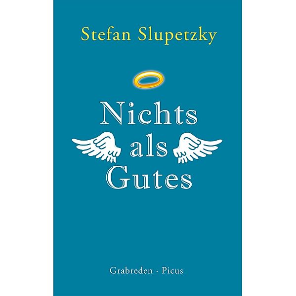 Nichts als Gutes, Stefan Slupetzky