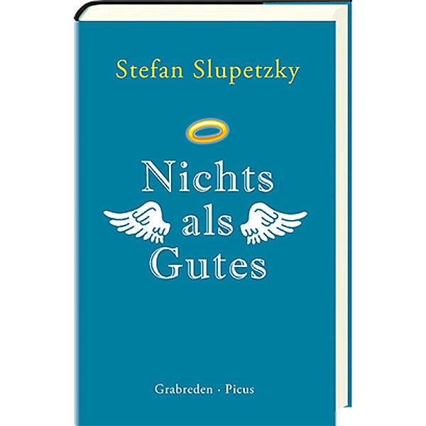 Nichts als Gutes, Stefan Slupetzky