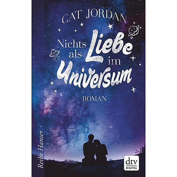 Nichts als Liebe im Universum / Reihe Hanser, Cat Jordan