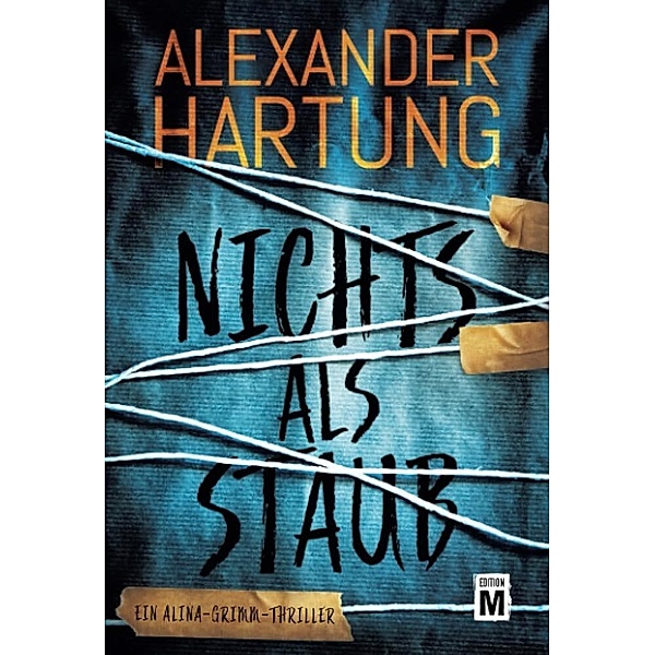 Nichts als Staub, Alexander Hartung