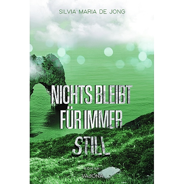 Nichts bleibt für immer still, Silvia Maria de Jong