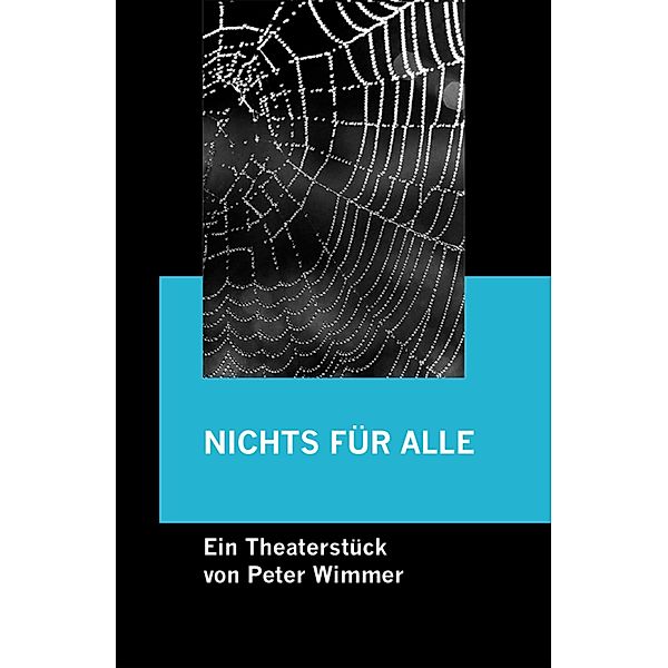 NICHTS FÜR ALLE, Peter Wimmer