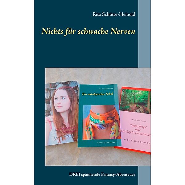 Nichts für schwache Nerven, Rita Schütte-Heinold