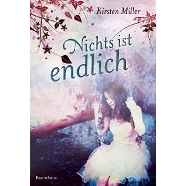 Nichts ist endlich, Kirsten Miller