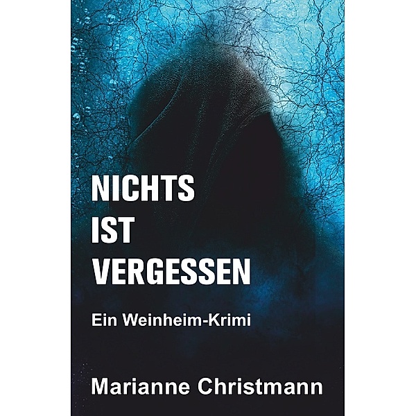 Nichts ist vergessen, Marianne Christmann
