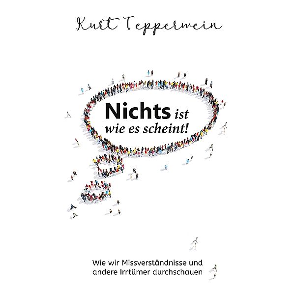 Nichts ist wie es scheint!, Kurt Tepperwein