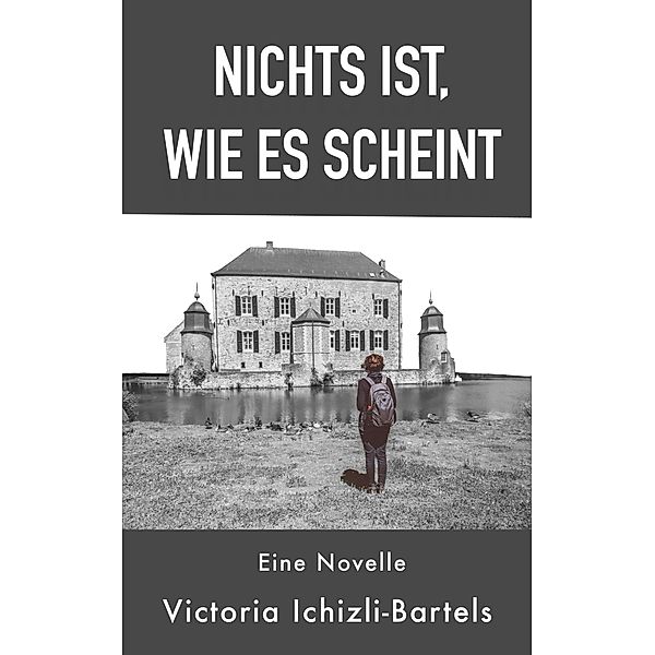 Nichts ist, wie es scheint, Victoria Ichizli-Bartels