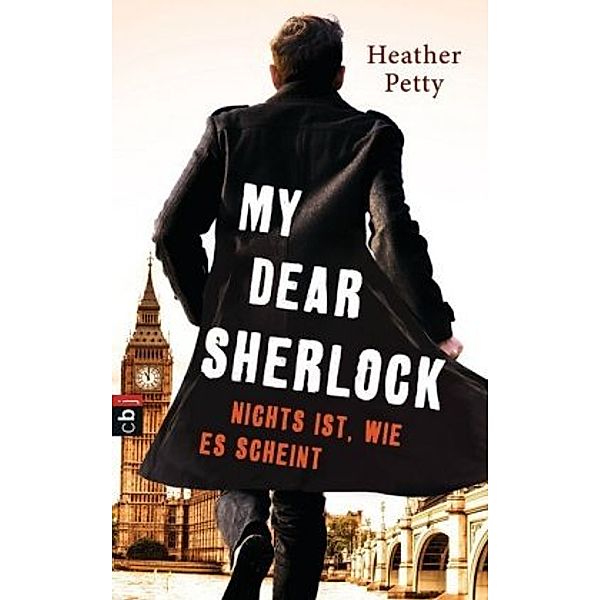 Nichts ist, wie es scheint / My dear Sherlock Bd.2, Heather Petty