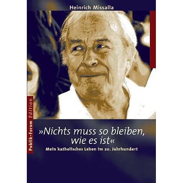 'Nichts muss so bleiben, wie es ist', Heinrich Missalla