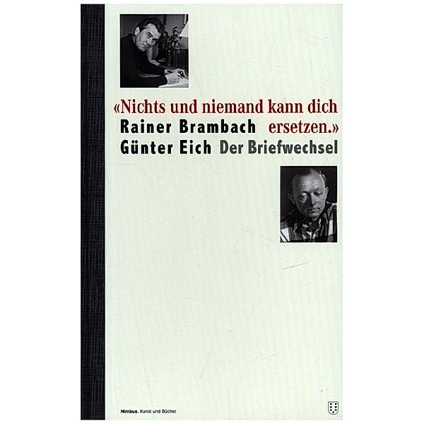 Nichts und niemand kann dich ersetzen., Rainer Brambach, Günter Eich