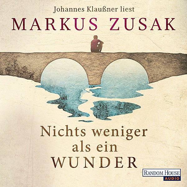 Nichts weniger als ein Wunder, Markus Zusak