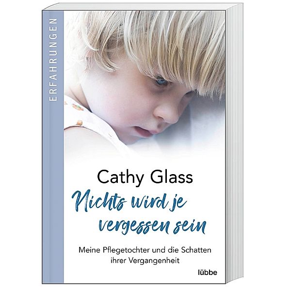 Nichts wird je vergessen sein, Cathy Glass