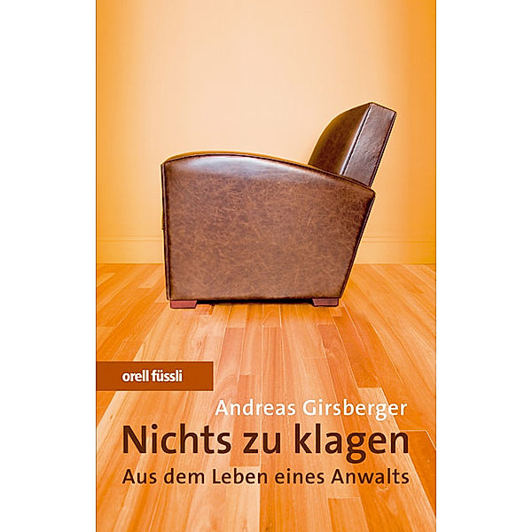 Nichts zu klagen, Andreas Girsberger