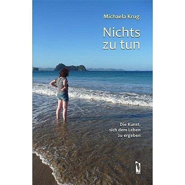 Nichts zu tun, Michaela Krug