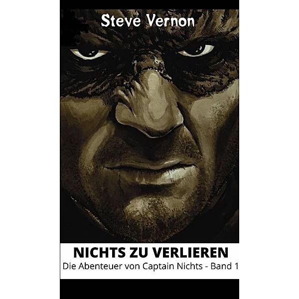 Nichts Zu Verlieren, Steve Vernon