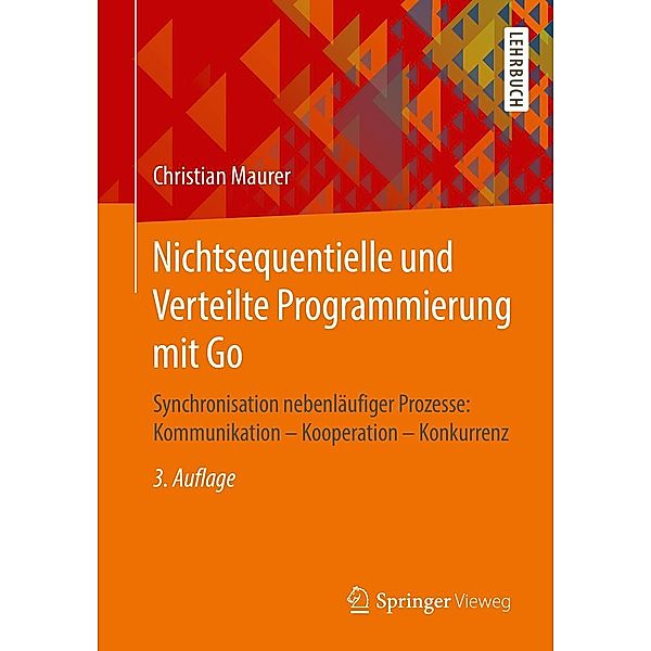 Nichtsequentielle und Verteilte Programmierung mit Go, Christian Maurer