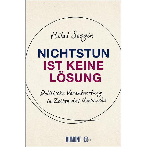 Nichtstun ist keine Lösung, Hilal Sezgin