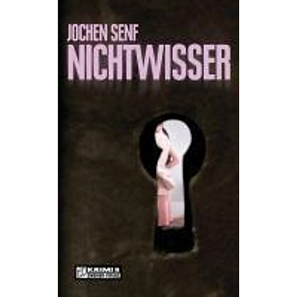Nichtwisser / Fritz Neuhaus Bd.1, Jochen Senf