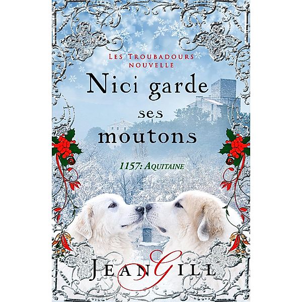 Nici garde ses moutons (Les Troubadours, #5) / Les Troubadours, Jean Gill