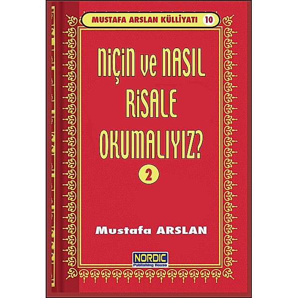Niçin ve Nasil Risale Okumali? -2- (Mustafa Arslan Külliyati -10), Mustafa Arslan