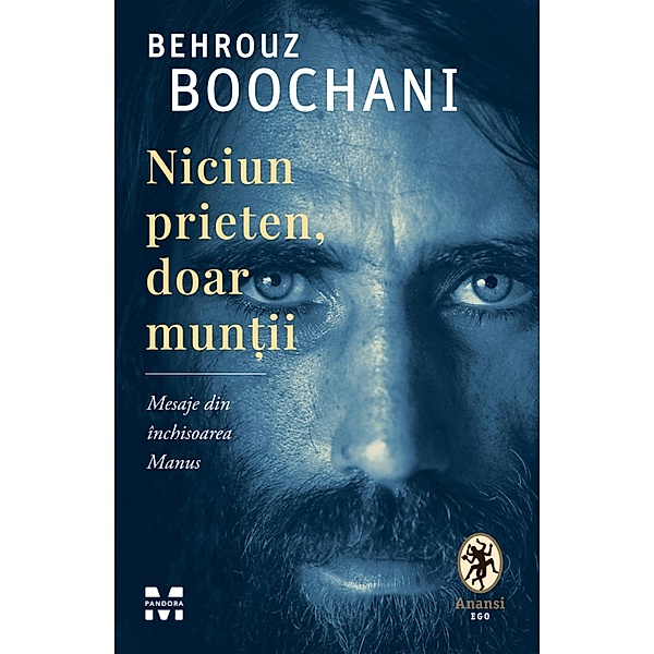 Niciun prieten doar muntii / Literary Fiction, Behrouz Boochani