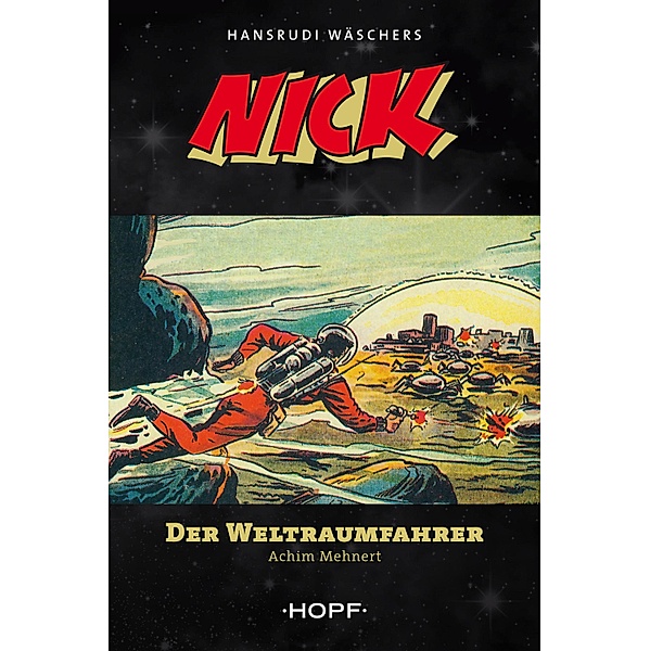 Nick 1: Der Weltraumfahrer / Nick Bd.1, Achim Mehnert
