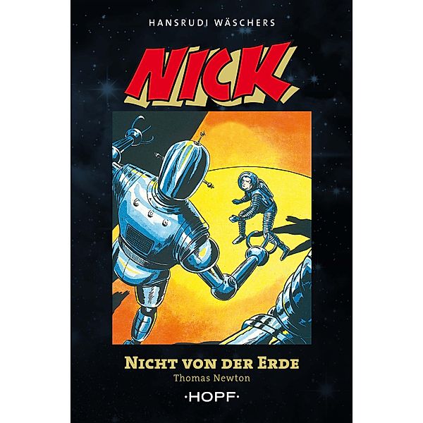 Nick 2 (zweite Serie): Nicht von der Erde / Nick, Pionier des Weltalls Bd.2, Thomas Newton