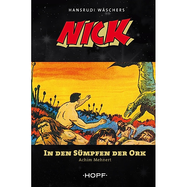 Nick 3: In den Sümpfen der Ork / Nick Bd.3, Achim Mehnert