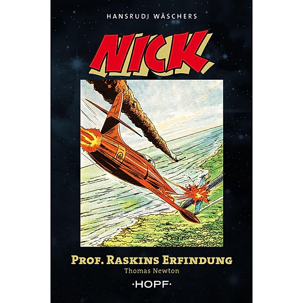 Nick 3 (zweite Serie): Professor Raskins Erfindung / Nick, Pionier des Weltalls Bd.3, Thomas Newton