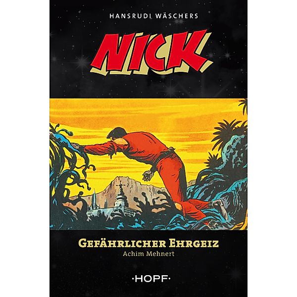 Nick 6: Gefährlicher Ehrgeiz / Nick Bd.6, Achim Mehnert