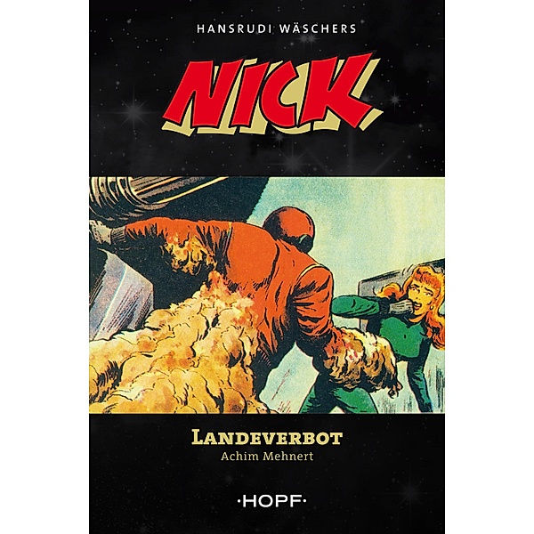 Nick 9: Landeverbot / Nick, der Weltraumfahrer Bd.9, Achim Mehnert