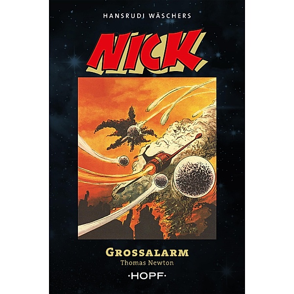 Nick 9 (zweite Serie): Großalarm / Nick, Pionier des Weltalls Bd.9, Thomas Newton