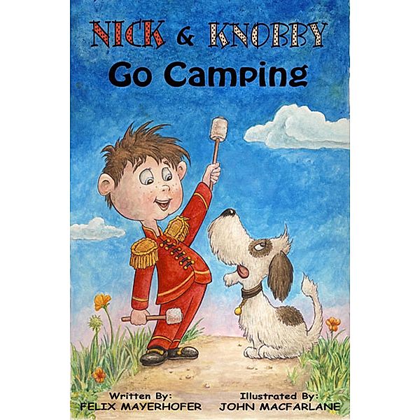 Nick and Knobby Go Camping / Fideli Publishing, Inc., Felix Mayerhofer