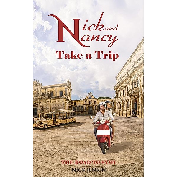Nick and Nancy Take a Trip / Austin Macauley Publishers Ltd, Nick Jenkin