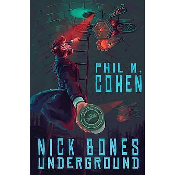 Nick Bones Underground, Phil M. Cohen